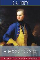 A Jacobite Exile (Esprios Classics)