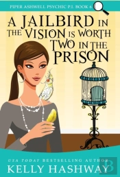 A Jailbird In The Vision Is Worth Two In