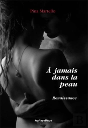 À Jamais Dans La Peau Tome 3 ; Renaissance