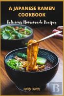 A Japanese Ramen Cookbook