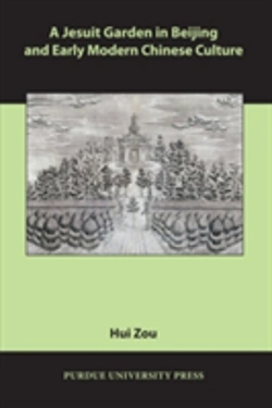 Bertrand.pt - A Jesuit Garden In Beijing And Early Modern Chinese Culture