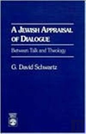 A Jewish Appraisal Of Dialogue