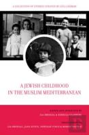 A Jewish Childhood In The Muslim Mediterranean
