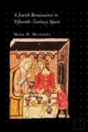 A Jewish Renaissance In Fifteenth-Century Spain