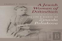A Jewish Woman Of Distinction Â€“ The Life And Diaries Of Zinaida Poliakova
