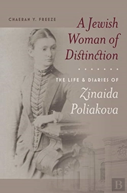 Bertrand.pt - A Jewish Woman Of Distinction Â€“ The Life And Diaries Of Zinaida Poliakova