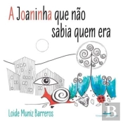 A Joaninha Que Nao Sabia Quem Era