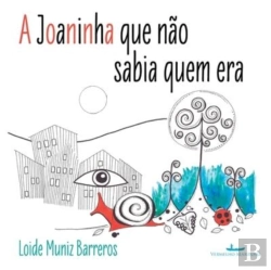 Bertrand.pt - A Joaninha Que Nao Sabia Quem Era