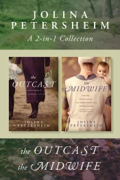 A Jolina Petersheim 2-In-1 Collection: The Outcast / The Midwife