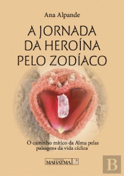 A Jornada da Heroína pelo Zodíaco