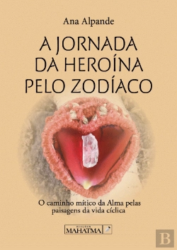 Bertrand.pt - A Jornada da Heroína pelo Zodíaco