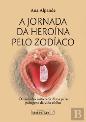 A Jornada da Heroína pelo Zodíaco