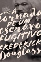 A Jornada De Um Escravo Fugitivo