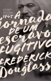 A Jornada De Um Escravo Fugitivo