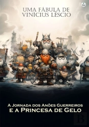 A Jornada Dos Anões Guerreiros E A Princesa De Gelo     