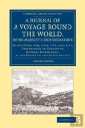 A Journal Of A Voyage Round The World, In His Majesty'S Ship Endeavour
