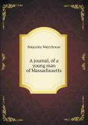 A Journal, Of A Young Man Of Massachusetts