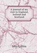 A Journal Of My Visit To England, Ireland And Scotland