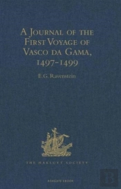 A Journal Of The First Voyage Of Vasco Da Gama, 1497-1499