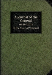 A Journal Of The General Assembly Of The State Of Vermont