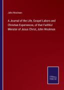 A Journal Of The Life, Gospel Labors And Christian Experiences, Of That Faithful Minister Of Jesus Christ, John Woolman