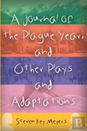 A Journal Of The Plague Year, And Other Plays And Adaptations