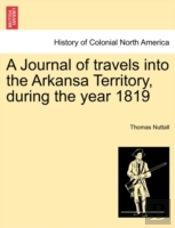 A Journal Of Travels Into The Arkansa Te