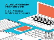 A Journalism Handbook For Media Entrepreneurs