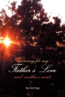 Bertrand.pt - A Journey For My Father'S Love And Mother'S Secret