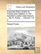 A Journey From London To France And Holl
