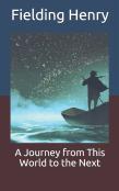 A Journey From This World To The Next