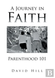 A Journey In Faith Parenthood 101