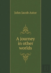 A Journey In Other Worlds