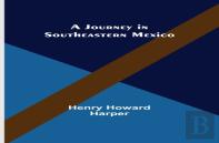 A Journey In Southeastern Mexico