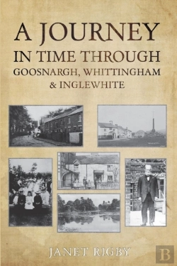 Bertrand.pt - A Journey In Time Through Goosnargh, Whittingham & Inglewhite