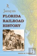 A Journey Into Florida Railroad History