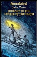A Journey Into The Center Of The Earth By ''Jules Verne'' (Annotated Edition)