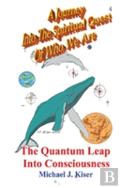 A Journey Into The Spiritual Quest Of Who We Are