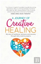 A Journey Of Creative Healing