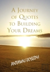 A Journey Of Quotes To Building Your Dreams
