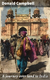 A Journey Over Land To India
