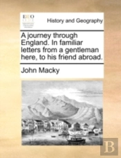 A Journey Through England. In Familiar L