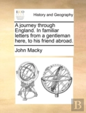 A Journey Through England. In Familiar L