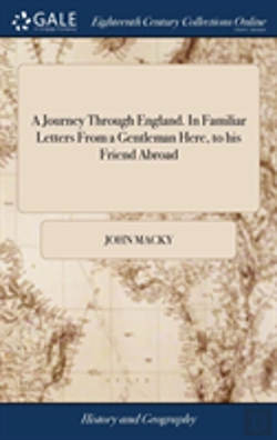 Bertrand.pt - A Journey Through England. In Familiar Letters From A Gentleman Here, To His Friend Abroad
