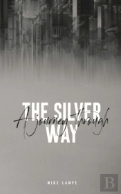A Journey Through The Silver Way