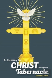 A Journey To Christ Through The Tabernacle