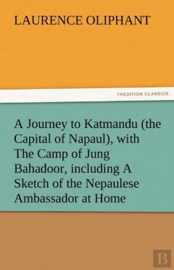 Bertrand.pt - A Journey To Katmandu (The Capital Of Napaul), With The Camp Of Jung Bahadoor, Including A Sketch Of The Nepaulese Ambassador At Home