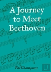 A Journey To Meet Beethoven