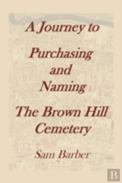 Bertrand.pt - A Journey To Purchasing And Naming The Brown Hill Cemetery