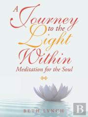 A Journey To The Light Within